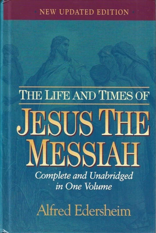 The Life and Times of Jesus the Messiah : Complete and Unabridged in One Volume– Alfred Edersheim Goedkoop