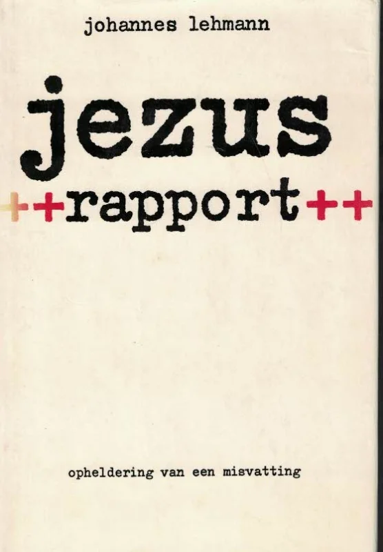 Jezus-rapport : Opheldering van een misvatting – Johannes Lehmann Superprijs