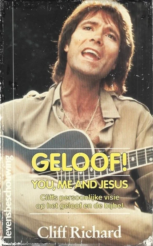 Gecertificeerd Geloof! : You, me and Jesus : Cliffs persoonlijke visie op het geloof en de bijbel – Cliff Richard