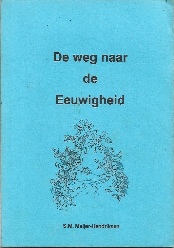 Veilige Betaling De weg naar de Eeuwigheid – S.M. Meijer-Hendriksen