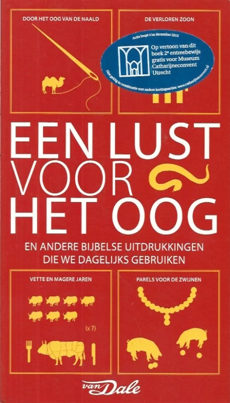 Een lust voor het oog : en andere Bijbelse uitdrukkingen die we dagelijks gebruiken – Ton den Boon Uitverkoop