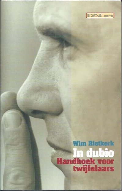 In dubio : Handboek voor twijfelaars – Wim Rietkerk (1e druk, beperkte onderstreping) Exclusieve Aanbieding