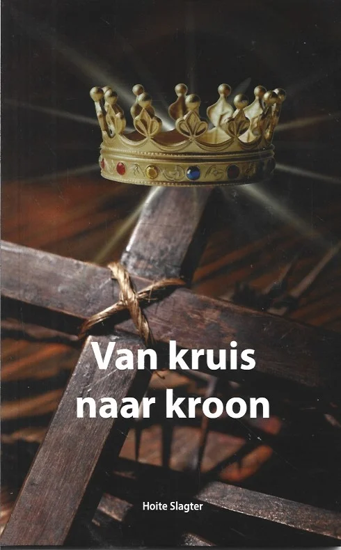 Van kruis naar kroon – Hoite Slagter Shop Nu