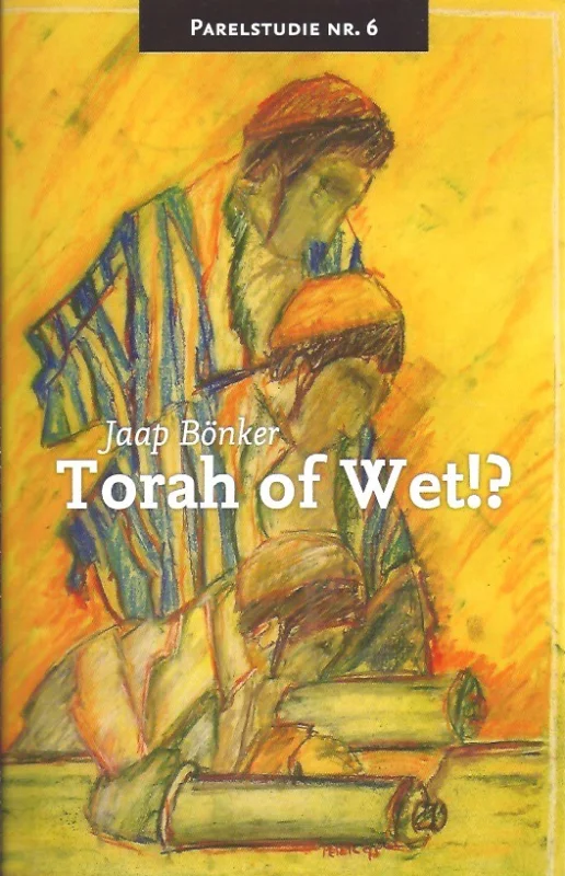 Torah of Wet!? –Jaap Bonker Korting
