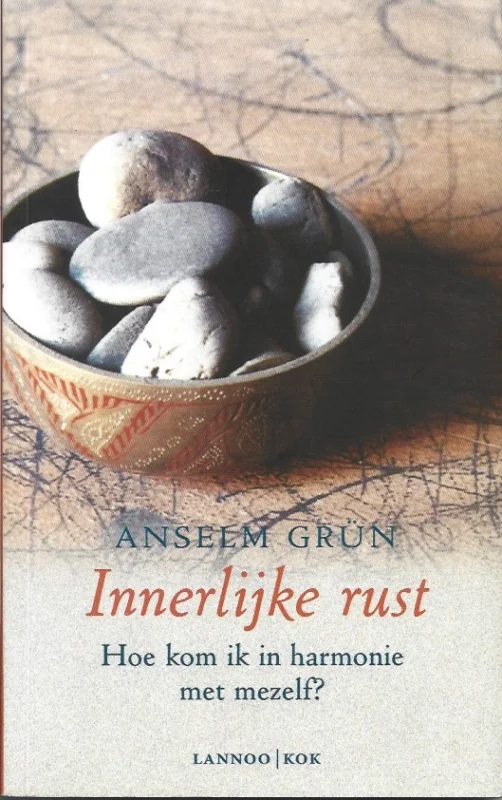 Innerlijke rust : Hoe kom ik in harmonie met mezelf? – Anselm Grün (redelijk) Aanbieding
