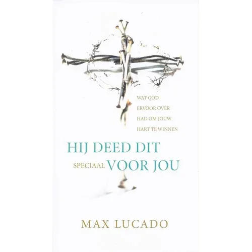 Koop Vandaag Hij deed dit speciaal voor jou - Max Lucado