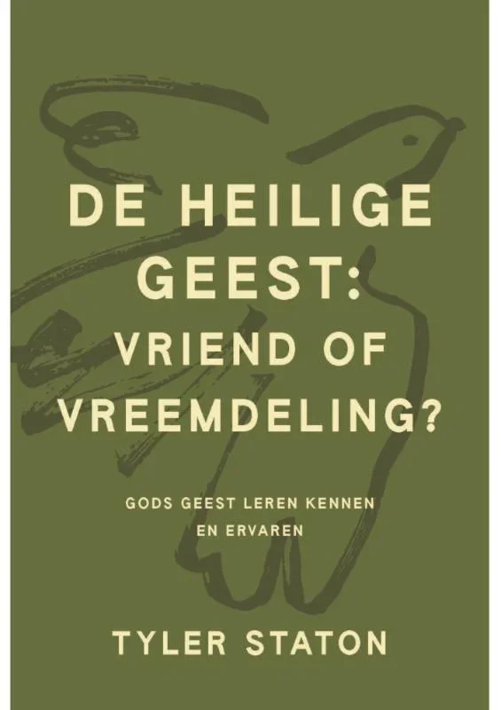 De Heilige Geest: vriend of vreemdeling - Tyler Staton Laatste Kans