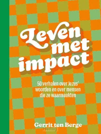 Leven met impact - Gerrit ten Berge Lage Prijs