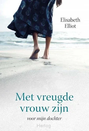 Met vreugde vrouw zijn - Elisabeth Elliot Actieprijs