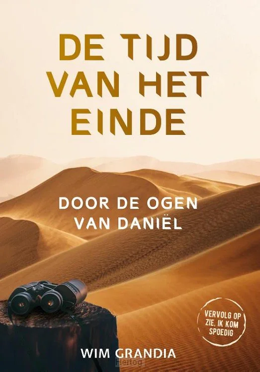 De tijd van het einde - door de ogen van Daniël -Wim Grandia Must-Have