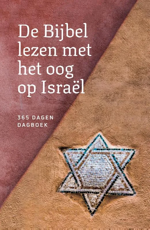 De Bijbel lezen met het oog op Israël - Dagboek Hete Deal
