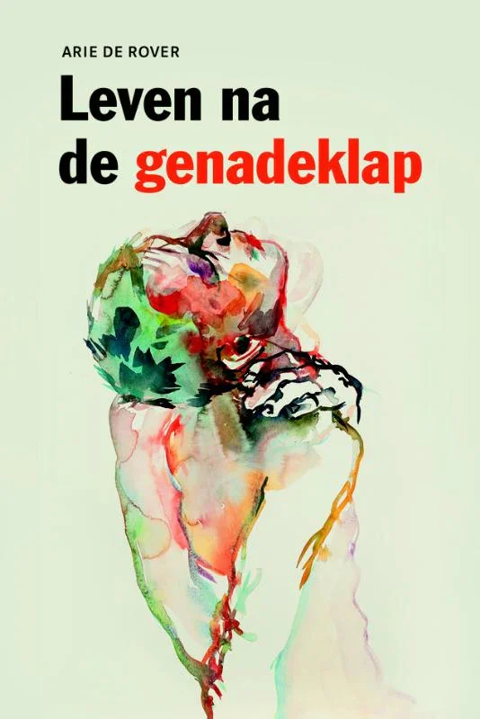 Rechtstreeks Van De Fabrikant leven na de genadeklap - Arie de Rover