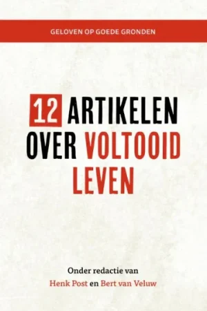 12 artikelen over voltooid leven - Henk Post, Bert van Veluw Favoriet