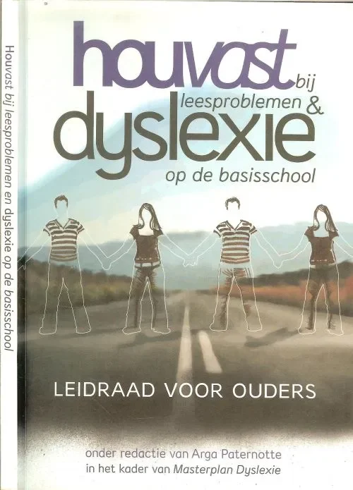 Houvast bij leesproblemen & dyslexie op de basisschool Leidraad voor ouders Hete Deal