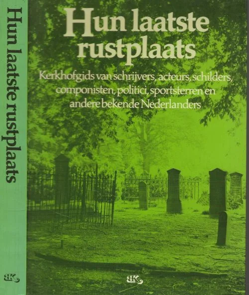 Hun laatste Rustplaats Annet van den Broek en Koos Groen Omslagfoto Brand Overeem Koop Vandaag