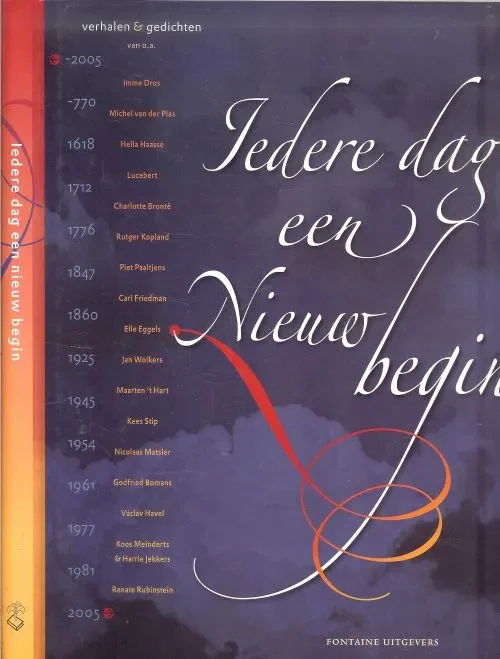 Hete Deal Iedere Dag een nieuw Begin. Verhalen en Gedichten.