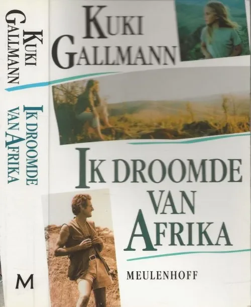 Ik droomde van Afrika – Autobiografie Gallmann, Kuki Uit het engels vertaald door Jeanette Bos Bestseller