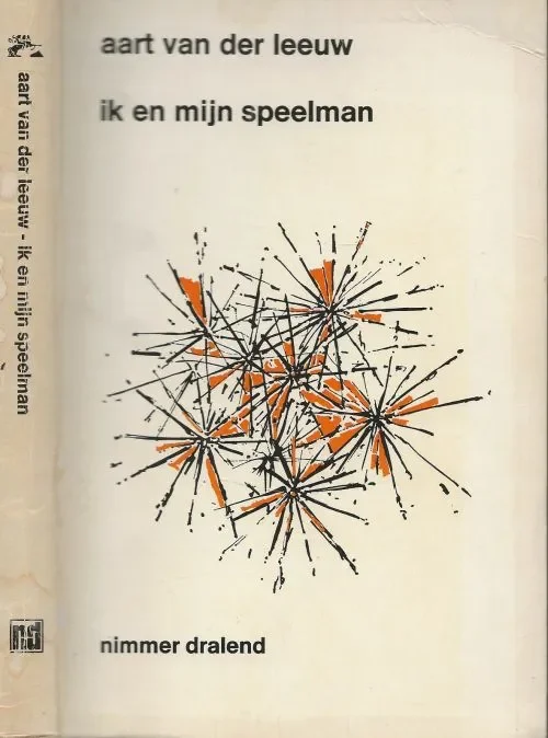 Gecertificeerd Ik en mijn Speelman Een luchthartige geschiedenis Leeuw, Aart van der In de dans kom ik je binden , Ojonge borst en je beminde