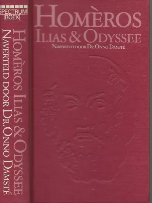 Ilias en Odyssee van Homeros Onno Dr Damsté die het naverteld Beperkte Voorraad