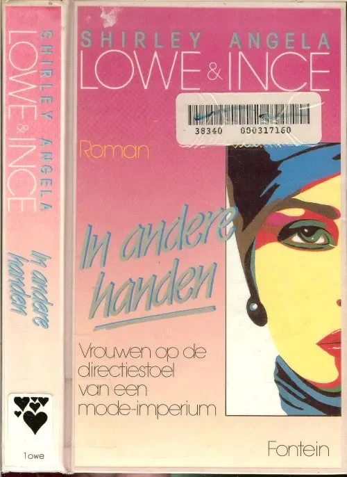 In andere handen Vrouwen op de Directiestoel van een mode – ImperiumLowe Shirley Lowe en Angela Ince Vertaald door Jet van der Mijn Direct Beschikbaar