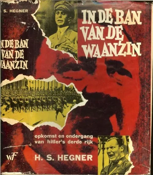 In de Ban van de waanzin, opkomst en ondergang van Hitlers derde rijk Gereduceerde Prijs