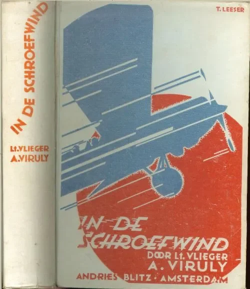 In de SchroefwindViruly, A. Luitenant VliegerMet 41 Zwart Wit foto’s illustraties en Boekversiering van T. Leeser Fabrieksprijs