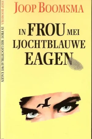In frou mei ljochtblauwe eagen No 119 Joop Boomsma Dit boekewikegeskink wurdt jo oanbean troch jo boekhanneler Nieuw