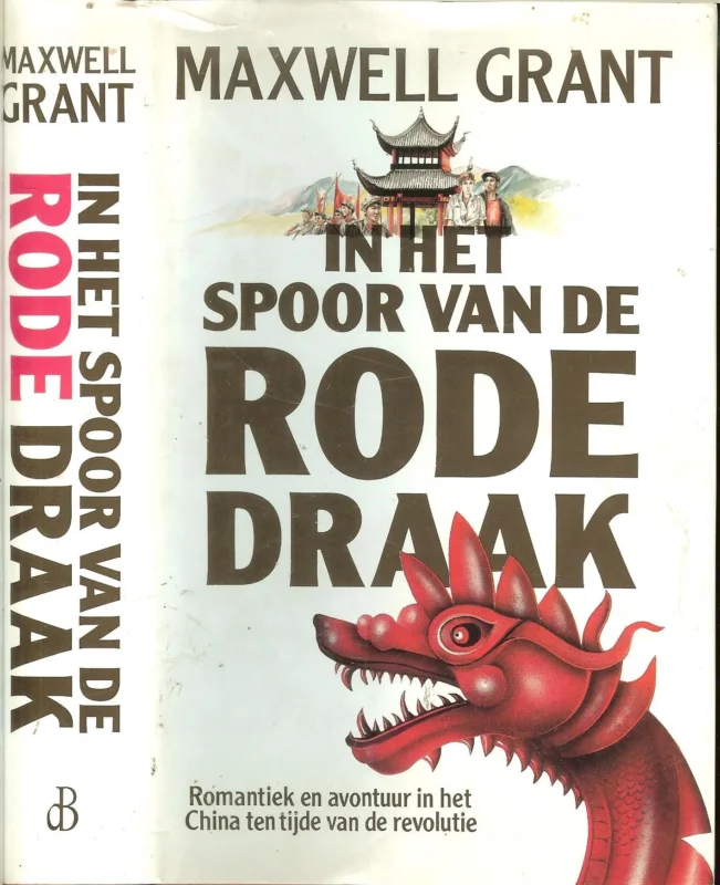In het Spoor van de Rode Draak Romantiek en avontuur in het China ten tijde van de revolutie Lage Kosten