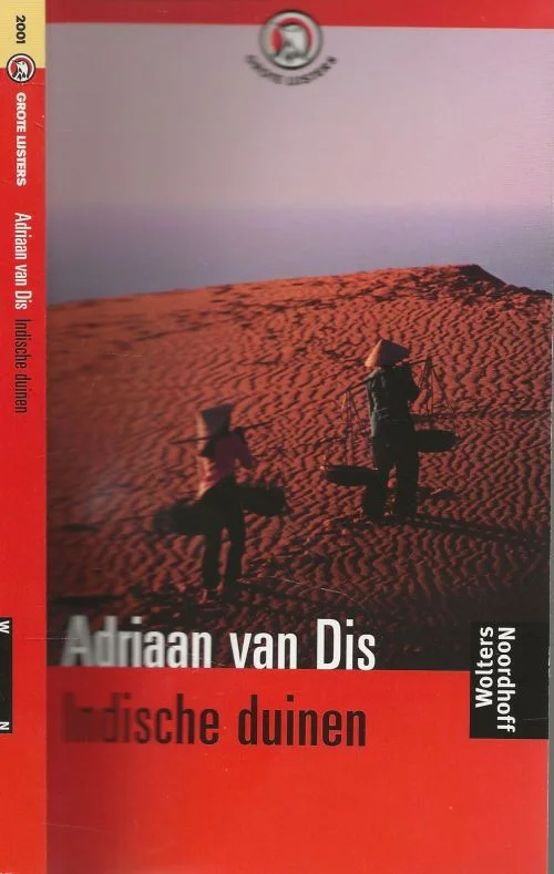 Indische Duinen Grote lijsters 2001 Nr 2Adriaan van Dis is de schrijver van negen romans en verschillende reisverhalen en literaire non-fictie Superprijs