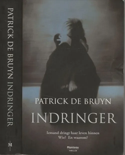 Lage Kosten Indringer Iemand dringt haar leven binnen Wie ? En waarom ? Bruyn, Patrick. De Omslagontwerp Wil Immink Foto omslag Gary Isaacs & Getty Images