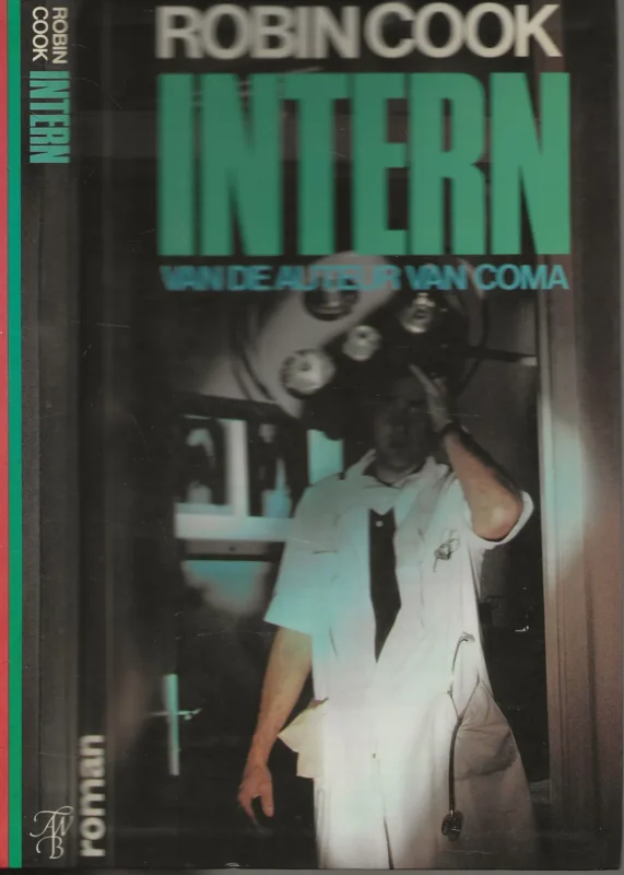Intern Robin Cook Vertaling Milly van Kesteren – Clifford Omslagontwerp A. van Velsen Laatste Versie