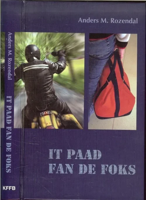 Veilige Betaling It paad fan de Foks .. Anders M Rozendal, Utjun mei stipe fan de provinsje Fryslan
