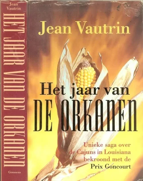 Koop Online Jaar van de Orkanen Een unieke Saga over de Cajuns in LouisianaVautrin Jean Vertaald in ingeleid door Ernst van Altena