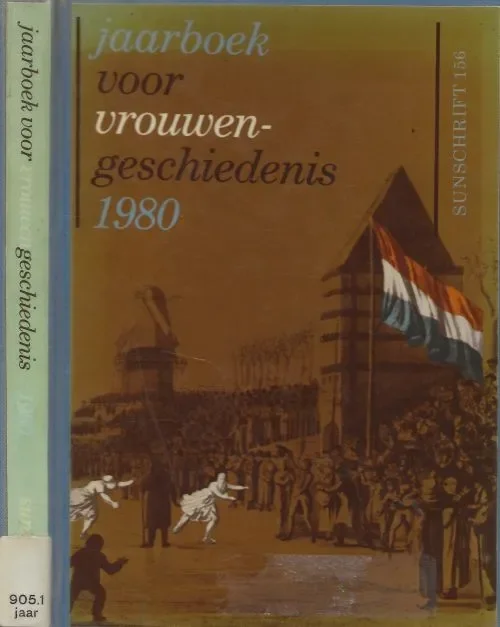 Jaarboek Vrouwengeschiedenis uit 1980 Individualisme en kretiek erop in het feministies denkenJosine Blok & Els Kloek & Mirjam Elia Omslag Henk Peeters Express Levering