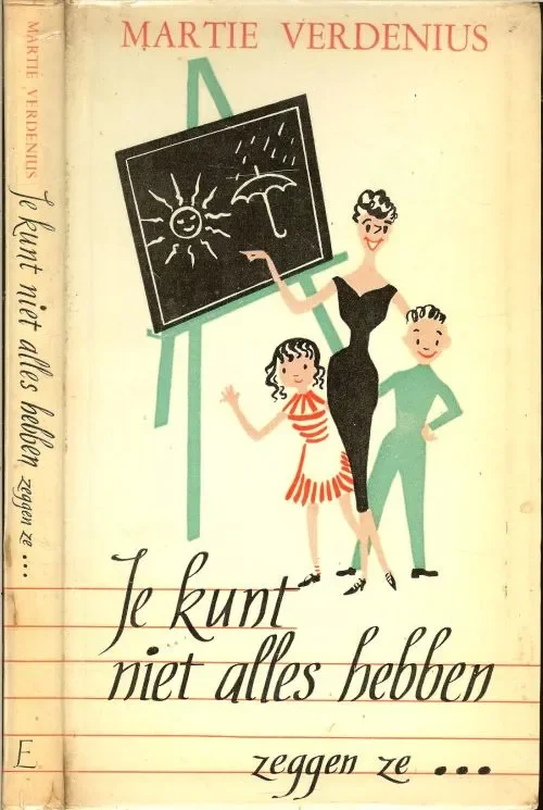 Gereduceerde Prijs Je kunt niet alles hebben, zeggen ze… Martie Verdenius