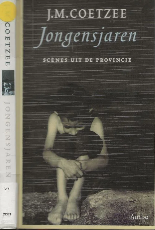 Jongensjaren J.M. Coetzee (1940) is hoogleraar algemene literatuurwetenschap Vertaald door Peter Bergsma Goedkoop