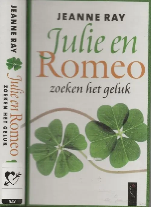 Snelle Levering Julie en Romeo zoeken het Geluk Ray, Jeanne Ray. Vertaald door Sophie Brinkman Omslagfoto Zefa