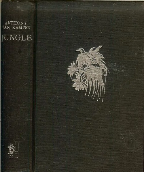 Jungle-trilogie .. Bevat Jungle Pimpernel .. Het Laatste BivakenDe Verloren Valei …Kampen Anthony van Aan de ambtenaren van het Binnenlands Bestuur van Nederlands Nieuw Guinea. Lage Prijs