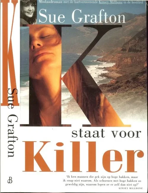 K staat voor killer Sue Grafton Vertaald door Wim Holleman Omslagontwerp Bril & Visser Premium