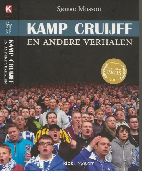 Meest Verkocht Kamp Cruijff en andere verhalen de Hard Gras PrijsSjoerd Mossou ,met bijdrage van Hugo Borst en eind redactie wessel Penning