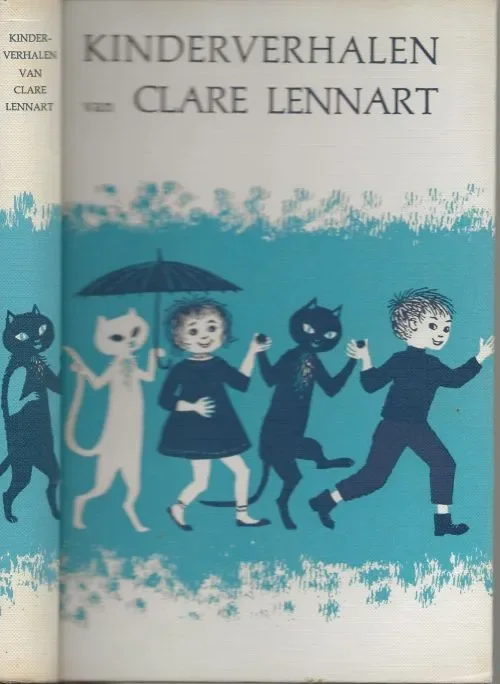 Gereduceerde Prijs KinderverhalenLennart van Clare (pseudoniem van Clara Helena Klaver) Omslag en Tekeningen van Babs van Wely
