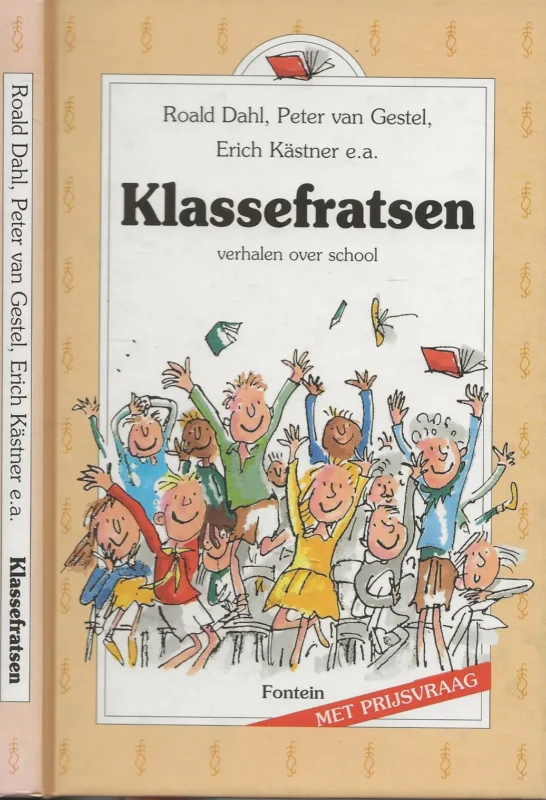 Hete Deal Klassefratsen – Verhalen over School Roald Dahl Peter, van Gestel & Erich Kästner, Samenstelling Susan Sanderus