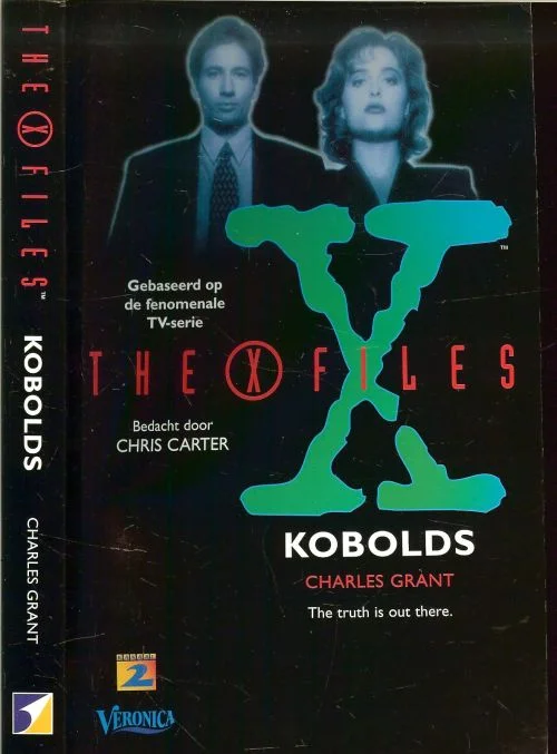Kobolds The X-files 1: Kobolds Grant Charles Verteling en Redactie Frans en Joyce Bruning Gecertificeerd