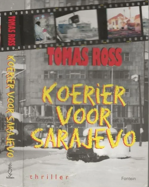 Koerier voor Sarajevo Ross, Tomas. Foto omslag Joop Hazeu Ontwerp omslag en typografie Twin Design Culemborg Koop Online