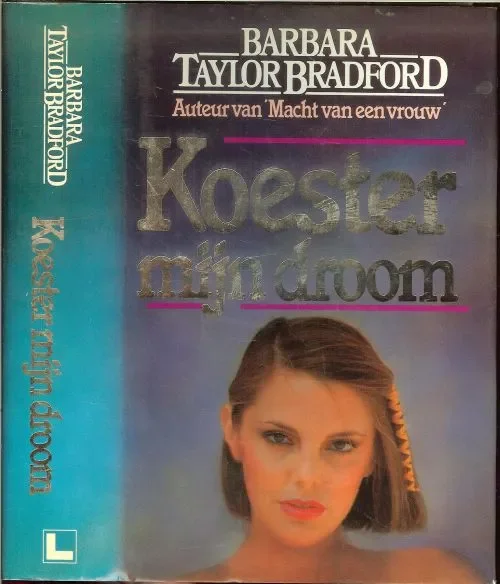 Betrouwbaar Koester mijn Droom Bradford Barbara Taylor Vertaling uit het Engels door Ytje Horsten en Omslag Myosotis Art Studio