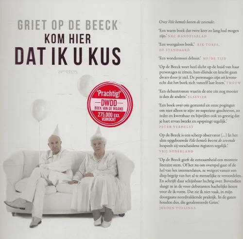 Kom hier dat ik u kus DWDD Boek van de maand – september 2014Griet Op de Beeck Omslagontwerp Bart van den Tooren Foto auteur Koen Broos Alleen Vandaag