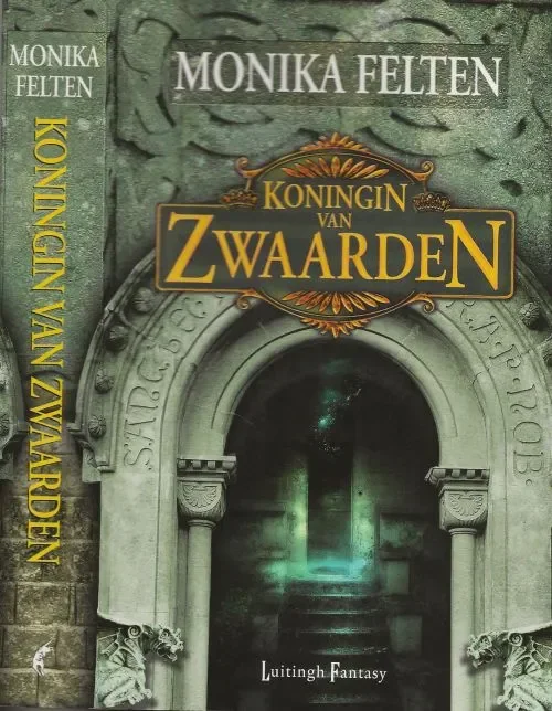 Koop Online Koningin van Zwaarden Felten, Monika Vertaling Eisso Post Omslagontwerp Karel van Laar