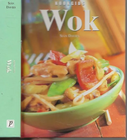 Bestseller Kookgids wok Wok is een lust voor het oog en een compleet handboek voor wie snel en gezond wil kokenSian Davies Vertaling Susan Tate Redactie Elze Mulder