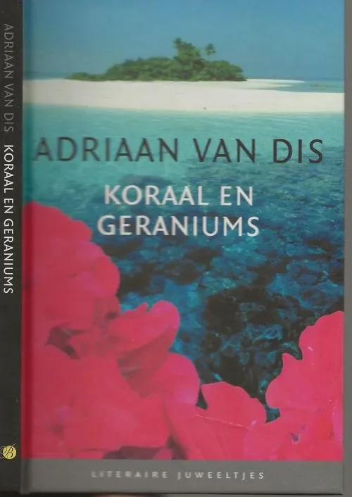 Beste Prijs Koraal en Geraniums Dis, A. van Redactie Margot Engelen Auteurs foto Eddy Posthuma de Boer