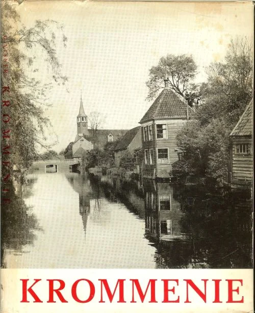 Betrouwbaar Krommenie (over de historie en ontwikkeling van Krommenie van het ontstaan tot circa 1960)
